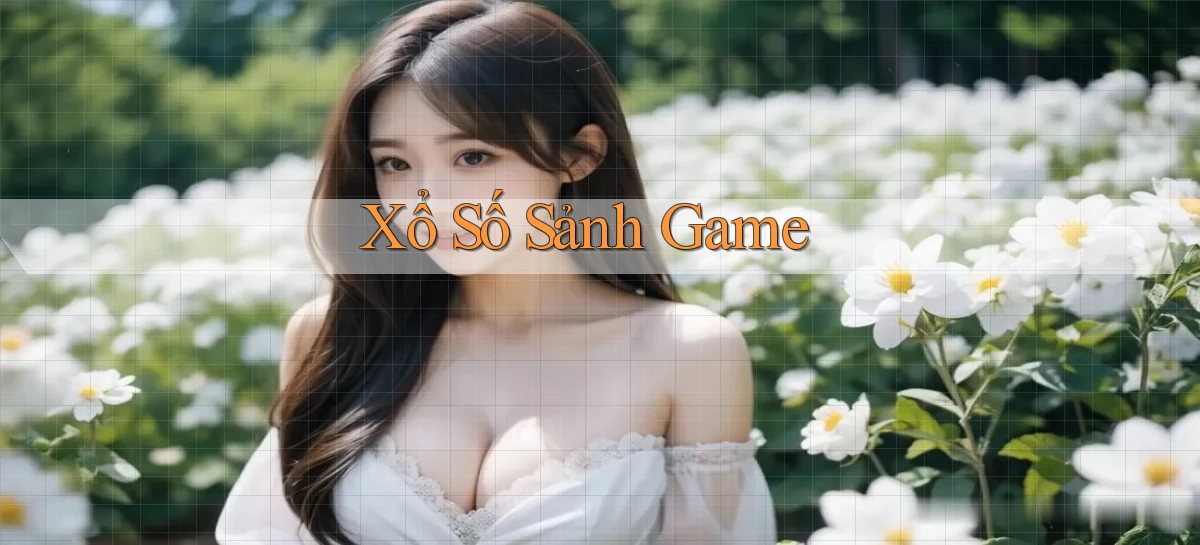 Xổ số Sảnh game